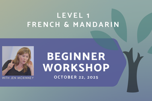 Level 1 - Beginner Workshop (French & Mandarin)